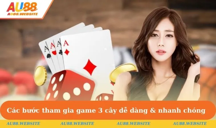 Cách Chơi Ba Cây Trực Tuyến Hiệu Quả Đảm Bảo Thắng Lớn 3 Các bước tham gia game 3 cây dễ dàng & nhanh chóng