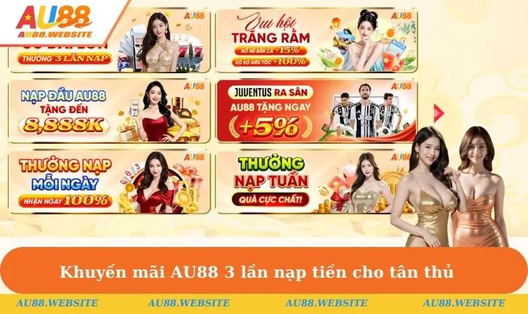 Khuyến mãi AU88 3 lần nạp tiền cho tân thủ