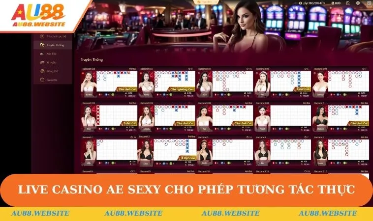 Live Casino AE Sexy cho phép tương tác thực
