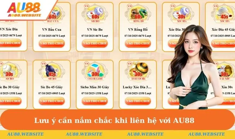 Liên Hệ AU88 3 Lưu ý cần nắm chắc khi liên hệ với AU88
